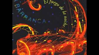 La Barranca - El Fuego de la Noche (Álbum Completo)