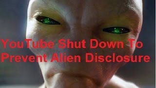 YouTube May Shut Down For UFO Alien Disclosure &amp; How To Survive War On Free Speech