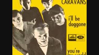 The Caravans - I'll Be Doggone
