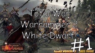 Total War: Warhammer 2 - White Dwarf! #1
