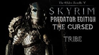 Skyrim Predator Edition - The Cursed Tribe