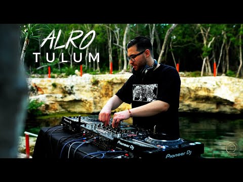 ALRO at Tulum (DJ Set) [Melodic Techno & House Mix]