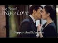 The Third Way Of Love Korean Full Movie Tagalog Dubbed