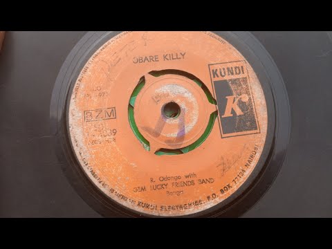OBARE KILLY.BY.R. ODONGO.GEM LUCKY FRIENDS BAND.KUNDI 039 SIDE A.