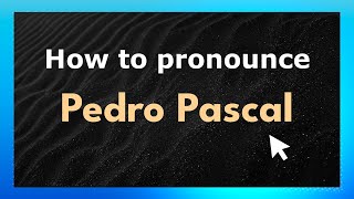 How to pronounce Pedro Pascal