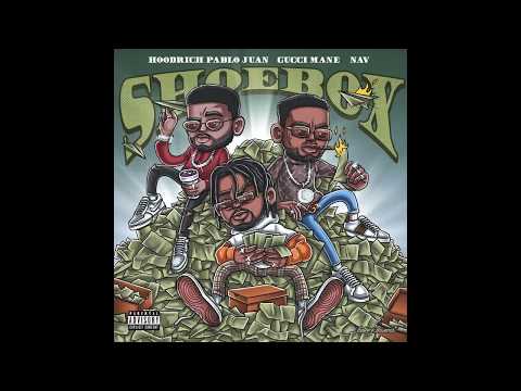 Hoodrich Pablo Juan ft Gucci Mane & Nav - Shoebox (HD)