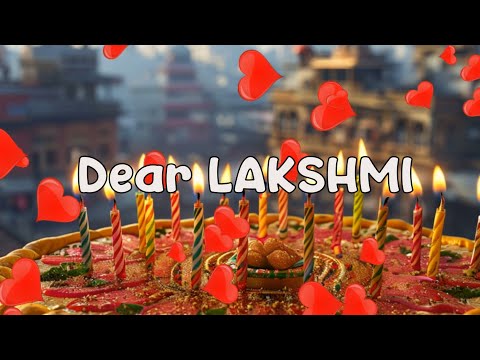 Happy Birthday LAKSHMI Music ❤️ Happy Birthday Song for Lakshmi Romantic song ❤️ Lovely Indian music