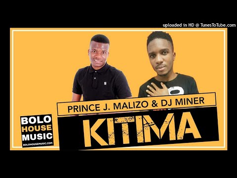 Prince J.Malizo & DJ Miner - Kitima (New Hit 2020)