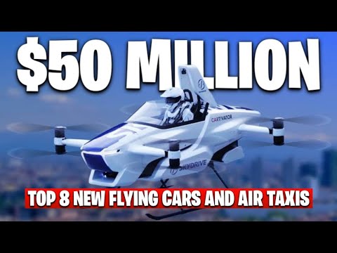 Top 8 New Flying Cars and Air Taxis