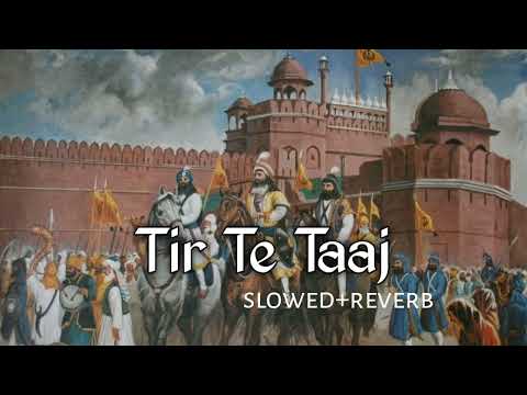 Shera Uth Jara Te (slowed+reverb) Tir Te Taaj
