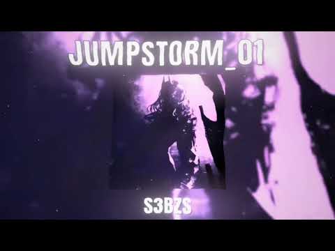 S3BZS - jumpstorm_01 (Super Slowed)