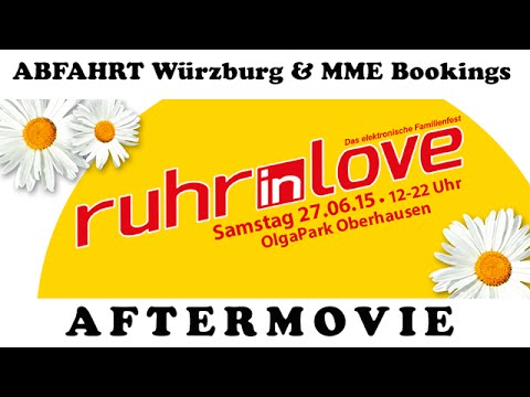 Ruhr in Love 2015 Aftermovie - Abfahrt Würzburg meets MME Bookings