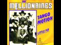 The Millionaires - Tango Motion 