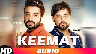 Keemat (Full Audio)  Monty - Waris  Latest Punjabi