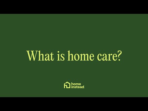 What is Home Care?