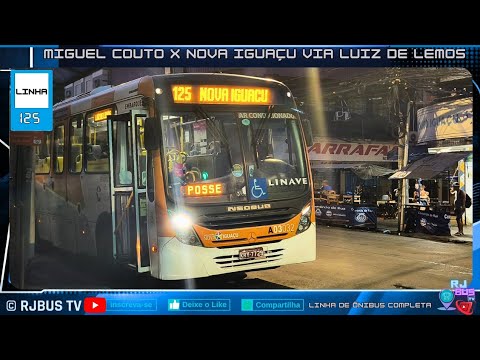 🚏Linha: 125 MIGUEL COUTO x NOVA IGUAÇU VIA LUIZ DE LEMOS - (Linave Transportes - RJ)