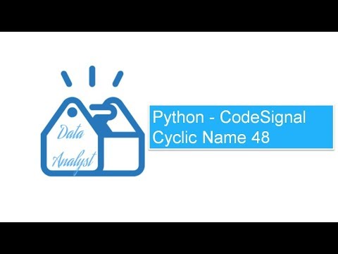 Python Codesignal Cyclic Name 48