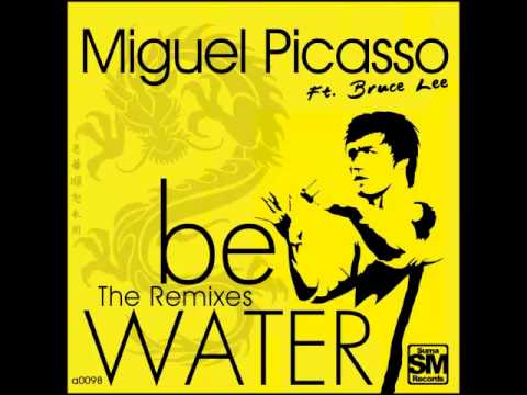 Miguel Picasso Feat. Bruce Lee - Be Water (Angel pina  juanfra munoz Remix)