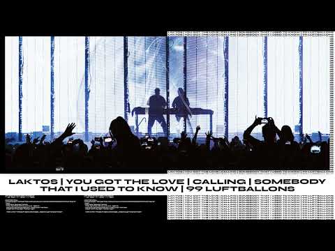 Laktos | You Got The Love | Somebody That I Used To Know | Calling | 99 Luftballons