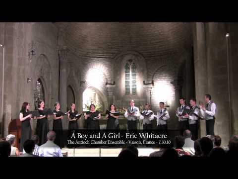 Antioch Chamber Ensemble - A Boy and A Girl - Eric Whitacre