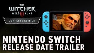 The Witcher 3: Wild Hunt – Complete Edition | Nintendo Switch Release Date Trailer