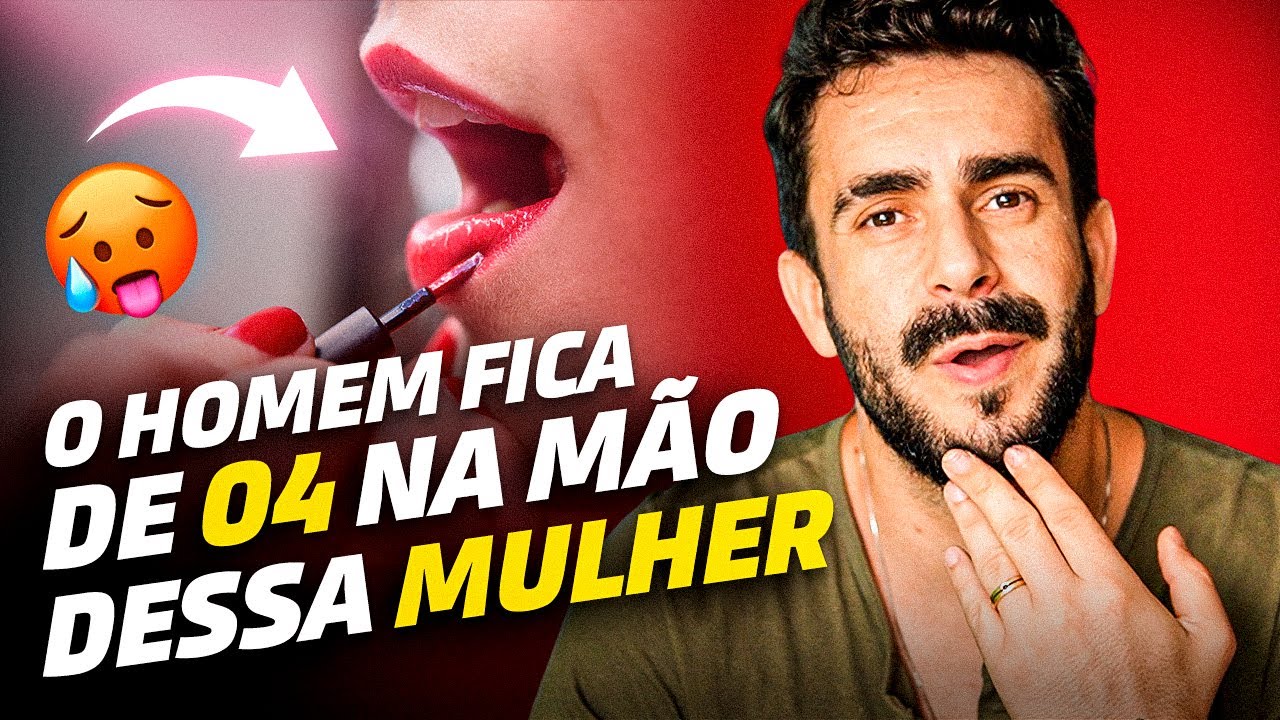 O HOMEM fica de 04 na MÃO da MULHER que AGE assim - ESTIMULE O DESEJO NELE!