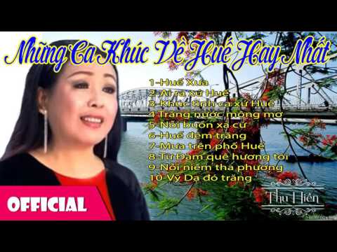 Những Ca Khúc Về Huế Hay Nhất Của NSND Thu Hiền