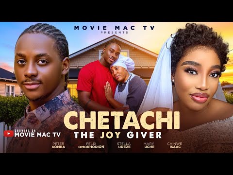 CHETACHI THE JOY GIVER -  PETER KOMBA - FELIX UGO- CHINWE ISAAC -  STELLA UDEZE - MARY UCHE. 