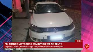 Motorista é preso após fugir sem prestar socorro em Alpinópolis