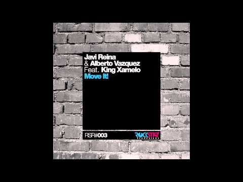 Javi Reina & Alberto Vázquez Feat. King Xamelo - Move it !!
