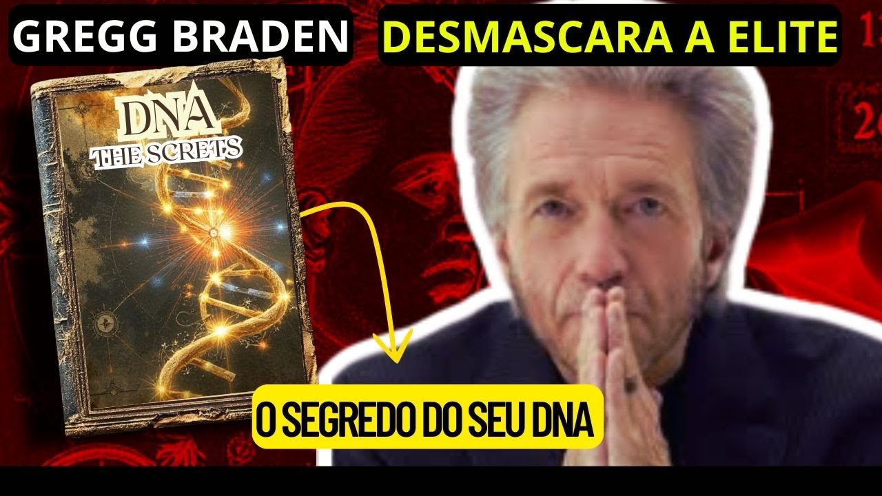 O QUE Seu DNA ESTÁ Tentando Te Dizer (Gregg Braden)