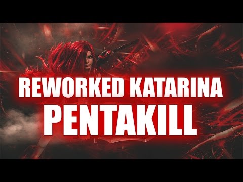 REWORKED KATARINA PENTAKILL