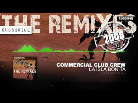 Commercial Club Crew - La Isla Bonita (Gollum Radio)