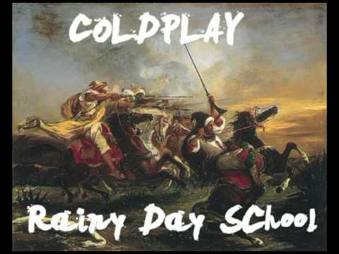 Coldplay - Rainy Day School