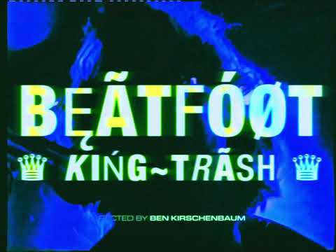 BĘÃTFÓØT - ♛ KIŃG~TRÃSH ♛ LIVE VERSION