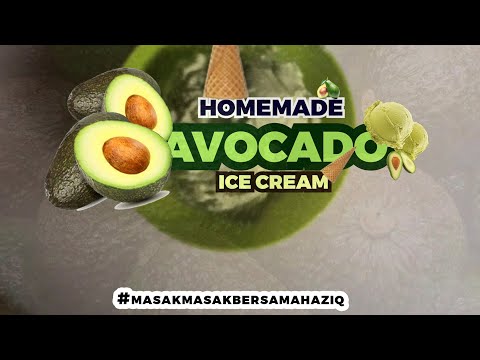 #Masakbersamahaziq | Homemade Avocado Ice Cream persis Baskin Robbins | TUTORIAL & HOW TO BASIC