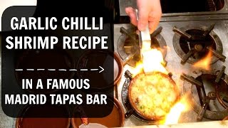 Original Garlic Chilli Shrimp Recipe (Gambas Al Ajillo)