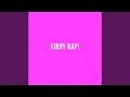 Kirby Rap!