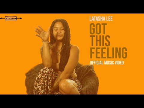 LaTasha Lee - Got This Feeling - (Official Music Video)