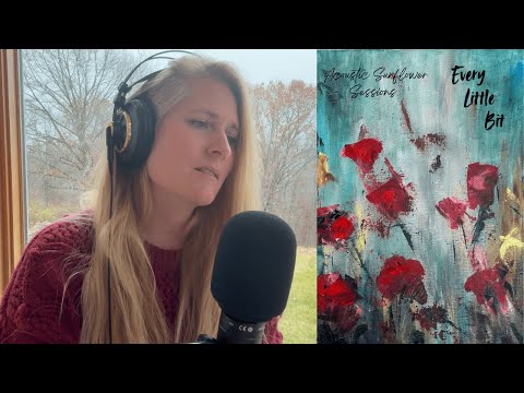 Every Little Bit - Patty Griffin (Acoustic Sunflower Sessions cover)