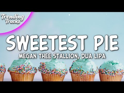 Megan Thee Stallion & Dua Lipa - Sweetest Pie (Clean - Lyrics)