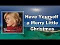 Kelly Clarkson Have Yourself A Merry Little Christmas Lyrics