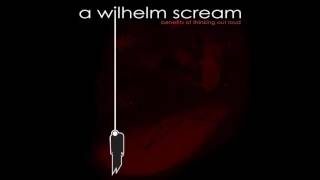 A Wilhelm Scream - Benefits of Thinking Out Loud [2001] (Full Album)