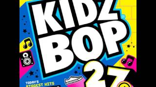 kidz bop 27 - Dj got us Falling in love