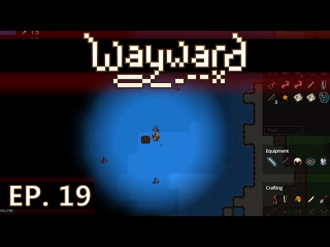 ★ Wayward gameplay - Ep 19 - More buried treasure - early access / Steam (let's play) beta 2.0