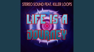 Life Is a Journey (feat. Killer Loops) (Radio Edit)