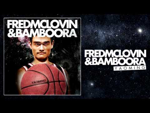 Fred McLovin & Bamboora - Yao Ming (Original Mix)
