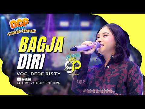 BAGJA DIRI VOC. DEDE RISTY | LIVE OBROG GANJENE PANTURA (OGP)