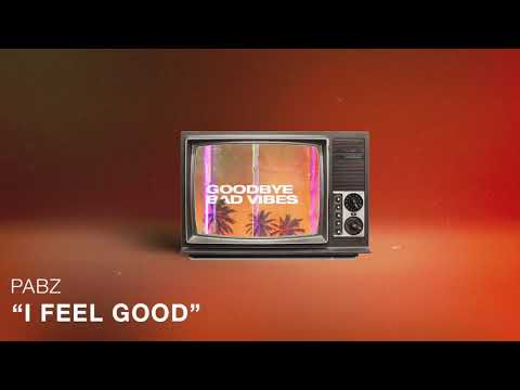 Pabz - I Feel Good (Official Audio)