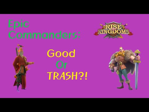 Epic Commander Guide and Pairings from a F2P player [Rise of Kingdoms]